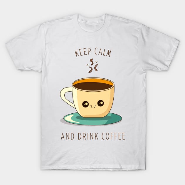 keep calm and drink coffee T-Shirt by dooddles